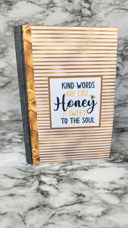 "Kind Words Are Like Honey, Sweet To The Soul" Lined Journal