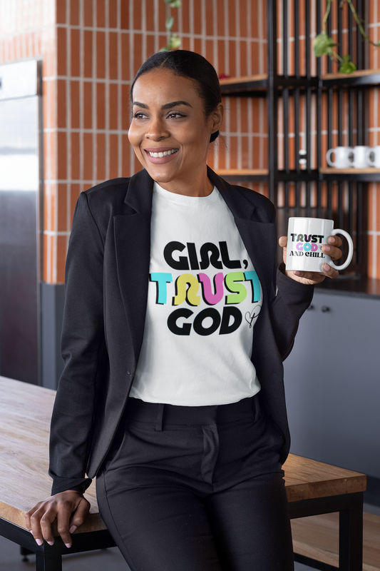 "Girl, Trust God"